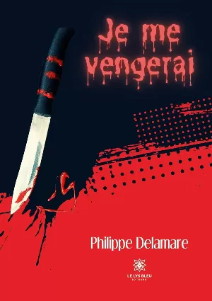 Philippe Delamare - Je me vengerai